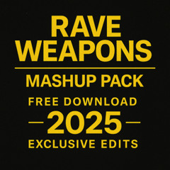 RAVE WEAPONS 2.0 [Free Download]