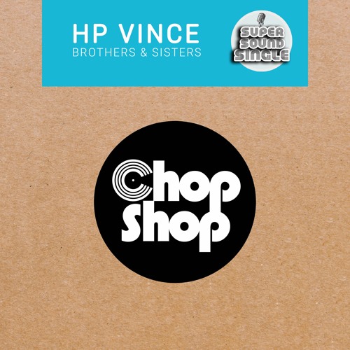 HP Vince - Brothers And Sisters