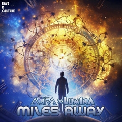 Alira & Lum1na - Miles Away @RaveIsCulture