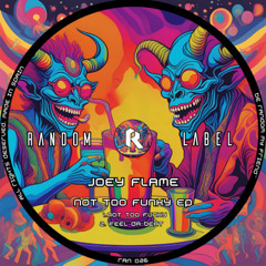 Joey Flame - Feel da Beat [Random Lablel]