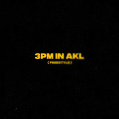 3pm in AKL (Freestyle)