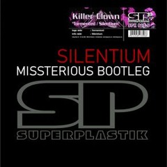 Killer Clown - Silentium (Missterious Bootleg)