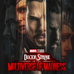 Doctor Strange in the Multiverse of Madness | Movie Discussion