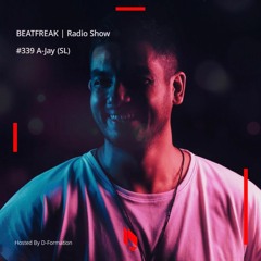 Beatfreak Radio Show By D - Formation #339 | A - Jay (SL)