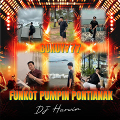 FUNKOT HARD PUMPIN PONTIANAK ENAK SPECIAL REQ PASUKAN BUKUY777