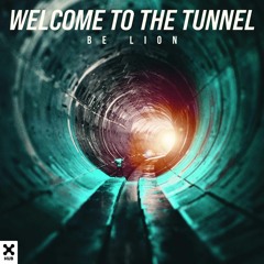 Be Lion - Welcome To The Tunnel