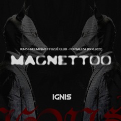 MAGNETTOO | PRELIMINAR DJset Live @ Fuzuê Club, Fortaleza 10.10.2025