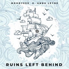 Moodygee & Anna Leyne - Ruins Left Behind