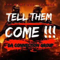 DCG - Tell Dem Come (SXM Soca 2025)