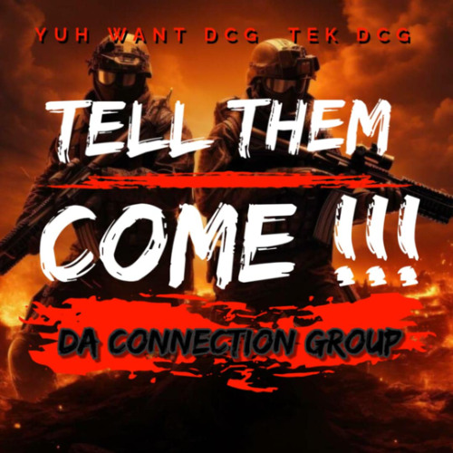 DCG - Tell Dem Come (SXM Soca 2025)