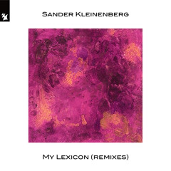 Sander Kleinenberg - My Lexicon (Calvertron & Paul Thomas Remix)