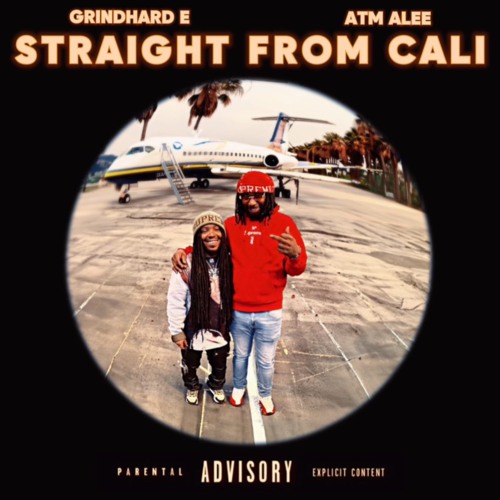 Stream GRINDHARD E x ATM ALEE - STRAIGHT FROM CALI by GrindHard E 