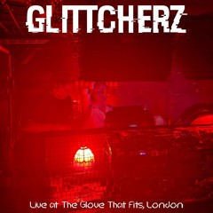 Glittcherz @ The Glove That Fits, London - ETHER (14.08.25)