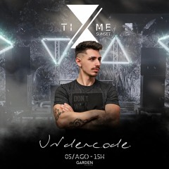 UnderCast Live Set TIME Sunset #005