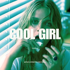 Tove Lo - Cool Girl (JSTN HYPERTECHNO Remix)