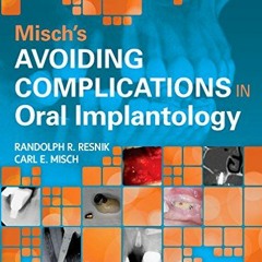 Access EPUB 📝 Misch's Avoiding Complications in Oral Implantology by  Carl E. Misch