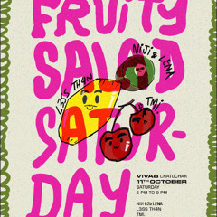 Fruity Salad Saturday @ Viva 8 Mix 11.10.25