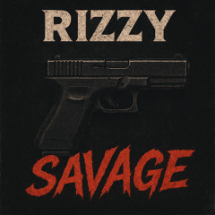 RIZZY - SAVAGE