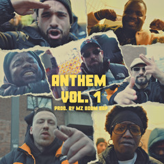 Anthem Vol. 1 feat. MP Freshly, Heliocopta, Kadir K, Lupara Versato, Die P, El9Six & Repeat23
