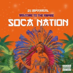 Welcome To The Empire: Soca Nation