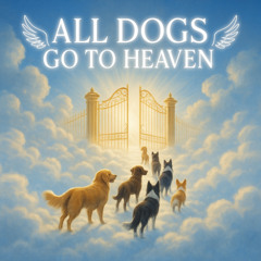 All Dogs Go To Heaven