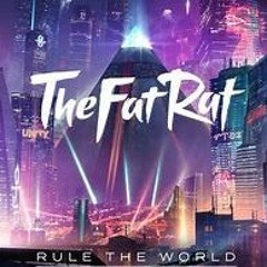 TheFatRat - Rule The World