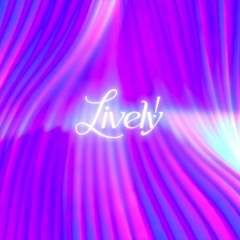 Lively | Mashup 001