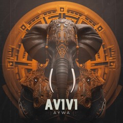 AVIVI - AYWA (Original Mix)