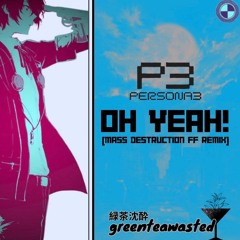 Oh Yeah! (Mass Destruction FF Remix)