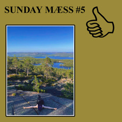 SUNDAY MÆSS #5