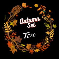 Teko - 2022 Autumn Live Set