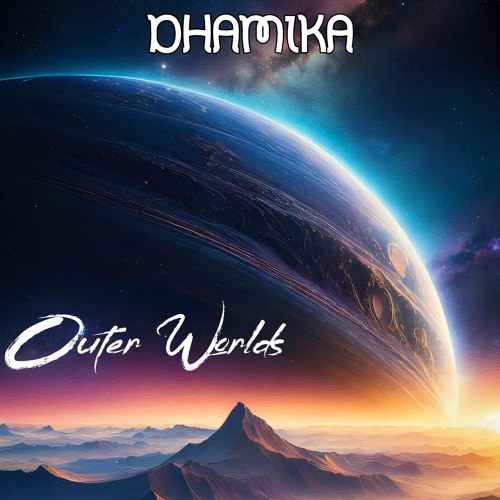 Outer Worlds (PREVIEW) [24bits] [Dhamika Music]