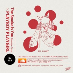 The Smoke Is You Release Tour × PBPG at Your Home Mix 2020