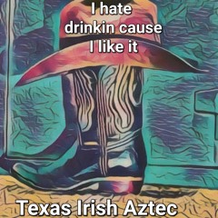 I Hate Drinkin Cause I Like It
