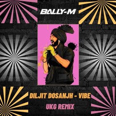 Diljit Dosanjh - Vibe - (UKG Remix)