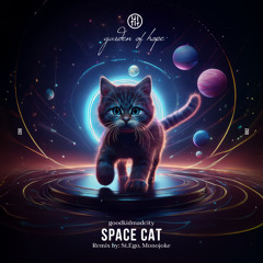 LTR Premiere : goodkidmadcity - Space Cat [Garden Of Hope]