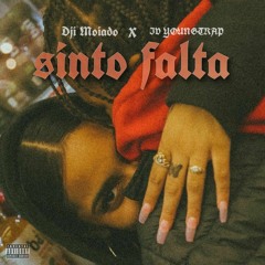 Sinto Falta(C/ IV Youngtrap)