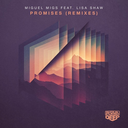 Miguel Migs featuring Lisa Shaw 'Promises (Girls of the Internet Extended Remix)' - Out 25.02