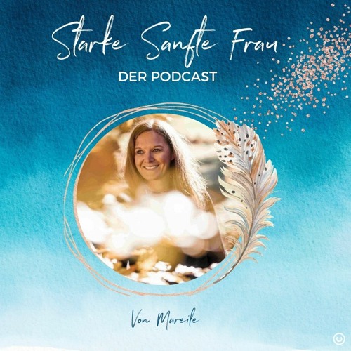 Folge 2 | Starker Sanfter Mann meets Starke Sanfte Frau |Starke Sanfte Frau Podcast |