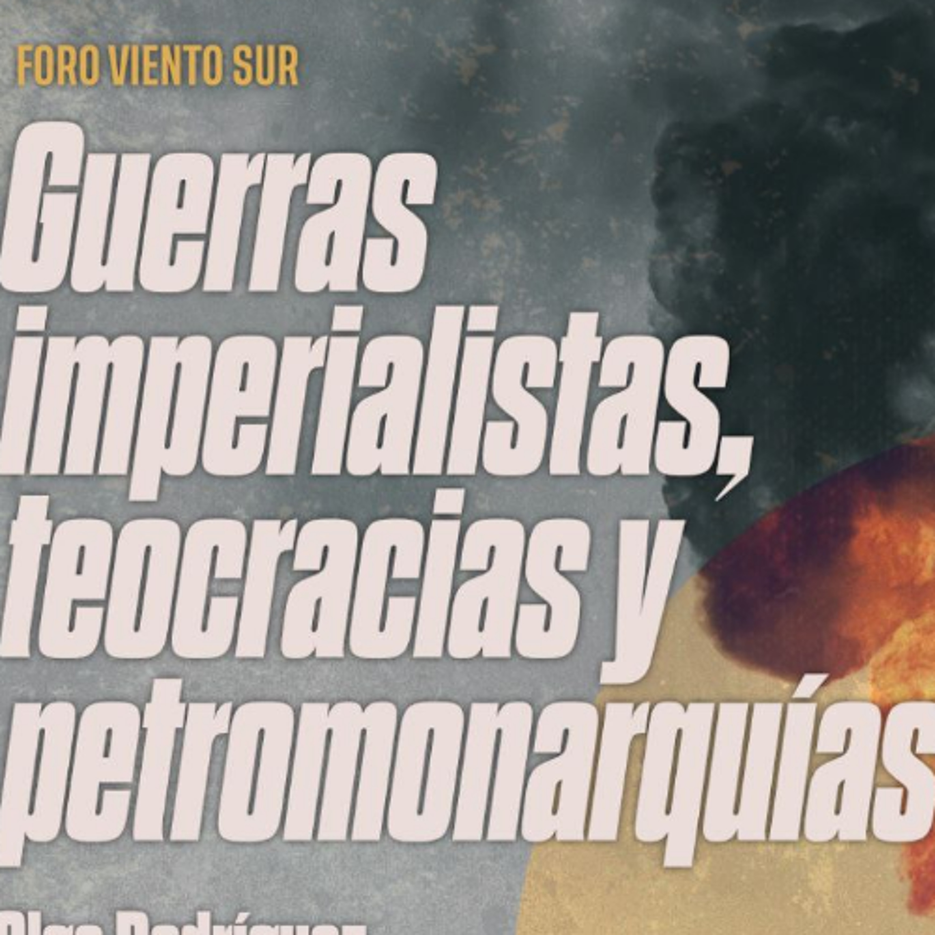 Foro Viento Sur: Guerras imperialistas, teocracias y petromonarquías episode artwork