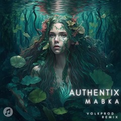 Authentix - Мавка (Volkprod Remix)