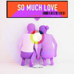 SO MUCH LOVE (Original | Amando Grün)