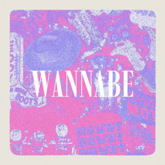 WANNABE (BLOWN OUT REMIX)