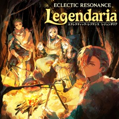 [M3-54] ECLECTIC RESONANCE Legendaria [XFD]