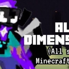 FNF All Dimensions (All stars Minecraft cover)