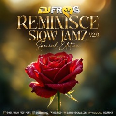 REMINISCE [SLOW JAMZ SPECIAL EDITION V2.0]