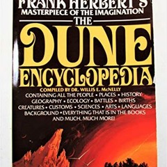 [Read] EPUB 🗸 The Dune Encyclopedia: The Complete, Authorized Guide and Companion to