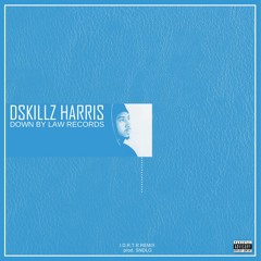 Dskillz Harris - I.D.R.T.R REMIX [prod. SNDLG]