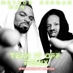 Tear It Off Remix | Method Man & Redman produced by Jam Fu