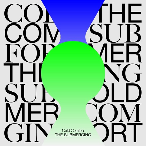 Cold Comfort – Submerging